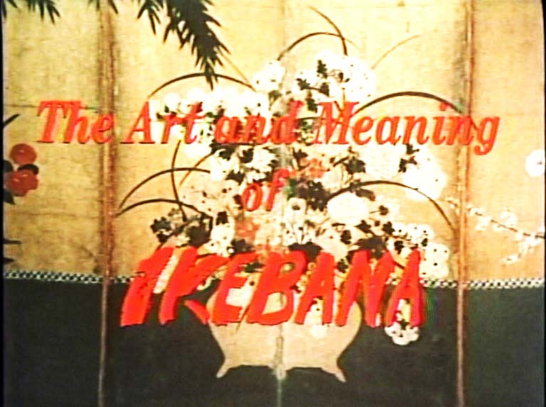 The　Art and　Meaning　of　Ikebana　
（生花の美）